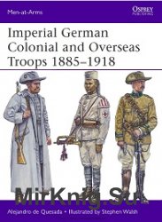 Imperial German Colonial and Overseas Troops 1885-1918. Osprey Men-at-Arms 490
