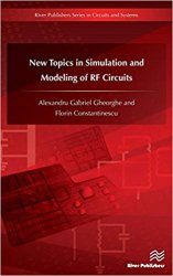 New Topics in Simulation and Modeling of RF Circuits