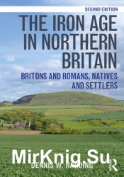 The Iron Age in Northern Britain: Britons and Romans, Natives and Settlers (2017)