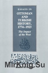 Essays in Ottoman and Turkish History, 17741923. The Impact of the West