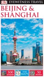 DK Eyewitness Travel Guide: Beijing & Shanghai (2016)
