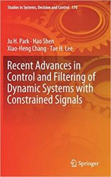 Recent Advances in Control and Filtering of Dynamic Systems with Constrained SignalsRecent Advances in Control and Filtering of Dynamic Systems with C