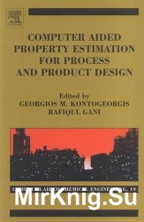 Computer Aided Property Estimation for Process and Product Design