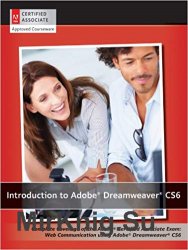 Introduction to Adobe Dreamweaver CS6 with ACA Certification