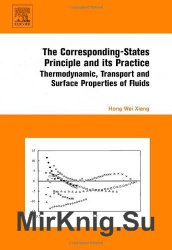 The Corresponding-States Principle and Its Practice: Thermodynamic, Transport and Surface Properties of Fluids