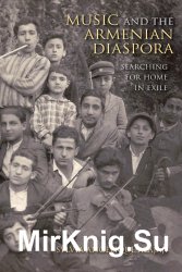 Music and the Armenian Diaspora: Searching for Home in Exile