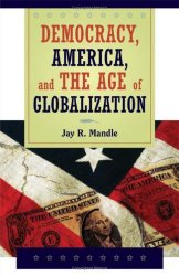 Democracy, America, and the Age of Globalization