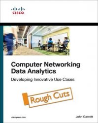 Computer Networking Data Analytics: Developing Innovative Use Cases