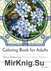 Coloring Book for Adults: Stress Relieving Stained Glass