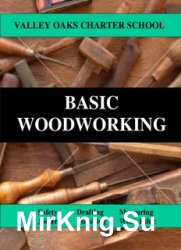 Basic Woodworking. Valley Oaks Charter School