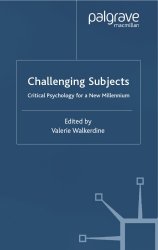 Challenging Subjects: Critical Psychology for a New Millennium