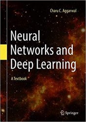 Neural Networks and Deep Learning: A Textbook