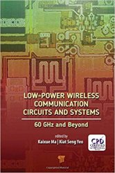 Low-Power Wireless Communication Circuits and Systems: 60GHz and Beyond