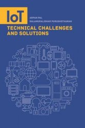 IoT: Technical Challenges and Solutions