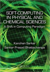 Soft Computing in Chemical and Physical Sciences: A Shift in Computing Paradigm