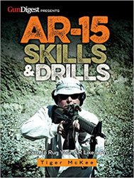 AR-15 Skills & Drills: Learn to Run Your AR Like a Pro