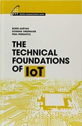 The Technical Foundations of IoT