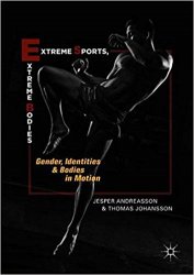 Extreme Sports, Extreme Bodies: Gender, Identities and Bodies in Motion