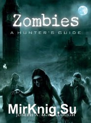 Zombies: A Hunter's Guide (Osprey General Military)
