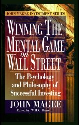 Winning the Mental Game on Wall Street: The Psychology and Philosophy of Successful Investing