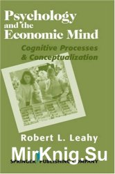 Psychology And The Economic Mind: Cognitive Processes and Conceptualization