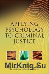 Applying Psychology to Criminal Justice