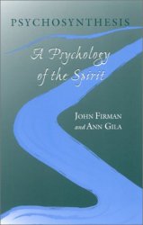 Psychosynthesis A Psychology of the Spirit