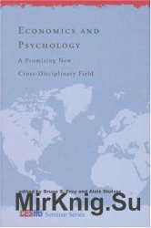 Economics and Psychology: A Promising New Cross-Disciplinary Field (CESifo Seminar Series)