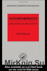 Superportraits: Caricatures And Recognition (Essays in Cognitive Psychology)