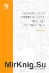 Advances in Experimental Social Psychology, Vol. 34