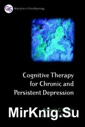Cognitive Therapy for Chronic and Persistent Depression (Wiley Series in Clinical Psychology)
