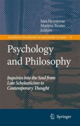 Psychology and Philosophy: Inquiries into the Soul from Late Scholasticism to Contemporary Thought