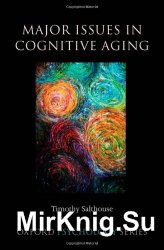 Major Issues in Cognitive Aging (Oxford Psychology Series)