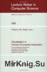 Visualization in Human-Computer Interaction: 7th Interdisciplinary Workshop on Informatics and Psychology Sch?rding, Austria, May 2427, 1988 Selected Contributions