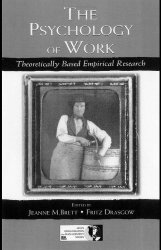 The Psychology of Work: Theoretically Based Empirical Research