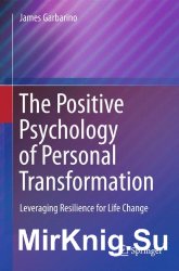The Positive Psychology of Personal Transformation: Leveraging Resilience for Life Change