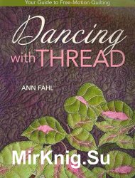 Dancing with Thread: Your Guide to Free-Motion Quilting