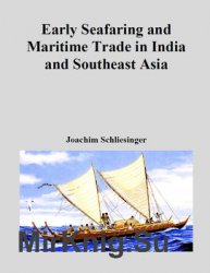 Early Seafaring and Maritime Trade in India and Southeast Asia