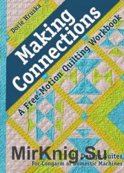 Making Connections. A Free-Motion Quilting Workbook