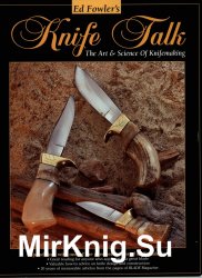 Knife Talk. The Art and Science of Knifemaking