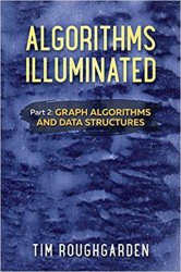 Algorithms Illuminated Part 2: Graph Algorithms and Data Structures