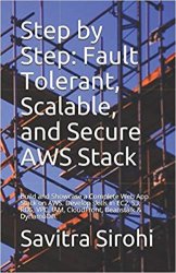 Step by Step: Fault Tolerant, Scalable, and Secure AWS Stack