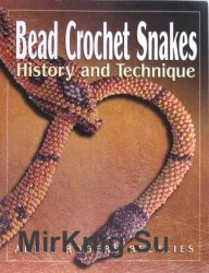 Bead Crochet Snakes: History and Technique