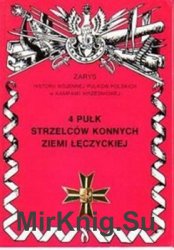 4 Pulk Strzelcow Konnych Ziemi Leczyckiej (Zarys historii wojennej pulkow polskich w kampanii wrzesniowej. Zeszyt 41)