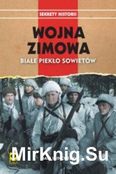 Wojna Zimowa. Biale pieklo Sowietow (Sekrety Historii)