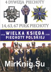 4 Dywizja Piechoty (Wielka Ksiega Piechoty Polskiej 1918-1939 Tom 4)