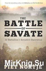 The Battle of Savate: 32 Battalions Greatest Operation