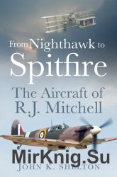 From Nighthawk to Spitfire: The Aircraft of R.J. Mitchell
