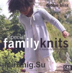 Special Family Knits: 25 Handknits for All Seasons
