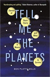 Tell Me the Planets: Stories of Brain Injury and What It Means to Survive